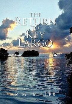 The Return to Key Largo - Miller, R. M.