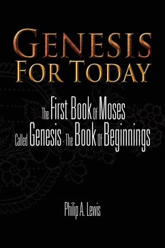 Genesis for Today - Lewis, Philip A.