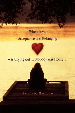 When Love, Acceptance and Belonging Was Crying Out. Nobody Was Home. - Moloto, Zenith