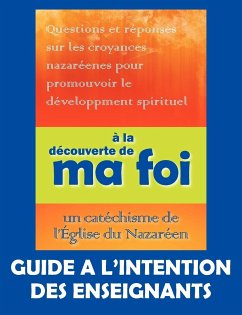 À la découverte de ma foi (Guide à l'intention des professeurs) - Filmore, Donna L.; Lynn, Roy F.