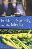 Politics, Society, and the Media, Second Edition
