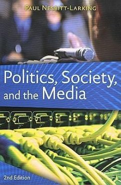 Politics, Society, and the Media, Second Edition - Nesbitt-Larking, Paul