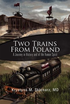 Two Trains from Poland - Sklenarz, Krystyna M. MD