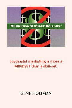Marketing Without Dollars - Holiman, Gene