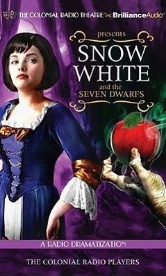 Snow White and the Seven Dwarfs: A Radio Dramatization - Grimm, Wilhelm
