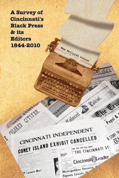 A Survey of Cincinnati's Black Press & Its Editors 1844-2010