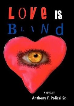 Love Is Blind - Polizzi, Anthony F. Sr.