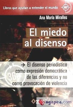 El miedo al disenso : el diseño periodístico como expresión democrática de las diferencias y no como provocación de violencia - Miralles, Ana María