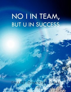 No I in Team, but U in Success - Ohannessian, Shant