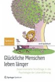Glückliche Menschen leben länger Glückliche Menschen leben länger