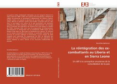 La réintégration des ex-combattants au Liberia et en Sierra Leone - Barberon, Dorothée