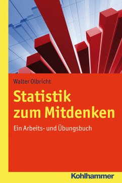 Statistik zum Mitdenken: Ein Arbeits- und Übungsbuch - Olbricht, Walter