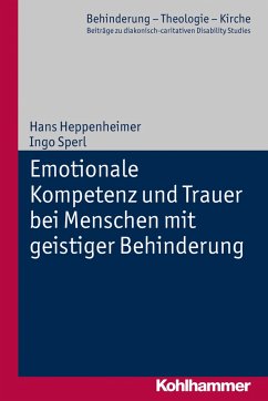 Emotionale Kompetenz und Trauer bei Menschen mit geistiger Behinderung - Heppenheimer, Hans;Sperl, Ingo