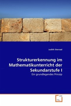 Strukturerkennung im Mathematikunterricht der Sekundarstufe I - Sternad, Judith