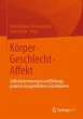 Körper ¿ Geschlecht ¿ Affekt - Bild 1