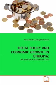 FISCAL POLICY AND ECONOMIC GROWTH IN ETHIOPIA: - Demissie, Wondaferahu Mulugeta