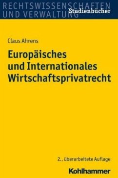 Europäisches und Internationales Wirtschaftsprivatrecht - Ahrens, Claus