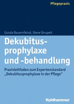 Dekubitusprophylaxe und -behandlung - Bauernfeind, Gonda;Strupeit, Steve