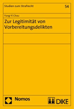 Zur Legitimität von Vorbereitungsdelikten - Chou, Yang-Yi