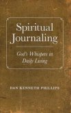 Spiritual Journaling: God's Whispers in Daily Living