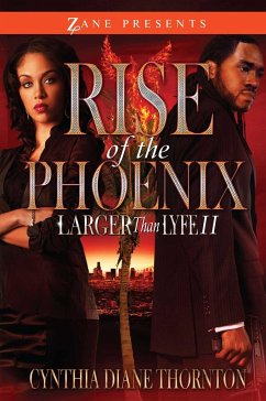 Rise of the Phoenix: Larger Than Lyfe II - Thornton, Cynthia Diane