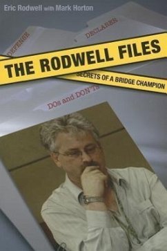 The Rodwell Files: The Secrets of a World Bridge Champion - Rodwell, Eric