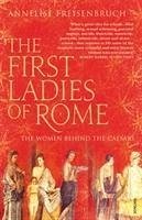 The First Ladies of Rome - Freisenbruch, Annelise