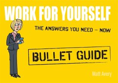 Work for Yourself: Bullet Guides - Avery, Matt