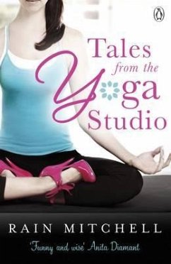 Tales from the Yoga Studio. Rain Mitchell - Mitchell, Rain
