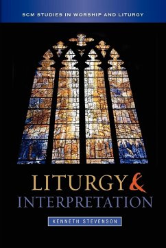 Liturgy and Interpretation - Stevenson, Kenneth