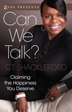 Can We Talk?: Claiming the Happiness That You Deserve - Shackleford, C. T.