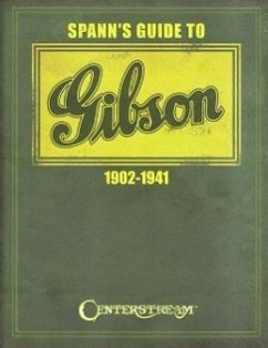 Spann's Guide to Gibson 1902-1941 - Spann, Joe