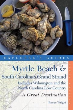 Explorer's Guide Myrtle Beach & South Carolina's Grand Strand - Wright, Renee