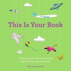 This Is Your Book, a Fill-In Journal for All the Things That Happened When You Were a Baby