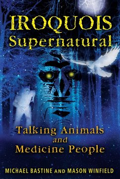Iroquois Supernatural - Bastine, Michael; Winfield, Mason