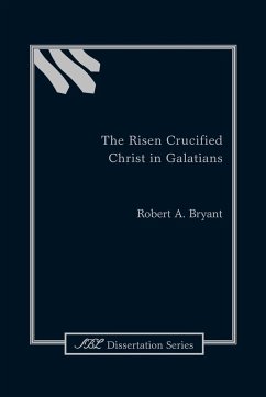 The Risen Crucified Christ in Galatians