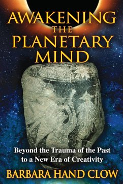 Awakening the Planetary Mind - Clow, Barbara Hand