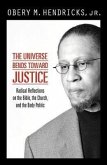 The Universe Bends Toward Justice