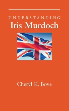 Understanding Iris Murdoch - Bove, Cheryl K