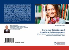 Customer Retention and Relationship Management - Kuranchie, Frank Kojo