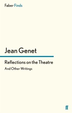 Reflections on the Theatre - Genet, Jean