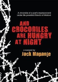 And Crocodiles Are Hungry at Night - Mapanje, Jack