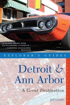 Explorer's Guide Detroit & Ann Arbor: A Great Destination - Counts, Jeff