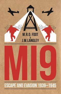 Mi9: Escape and Evasion 1939-1945 - Foot, Michael; Langley, J. M.