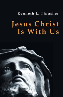 Jesus Christ Is With Us - Thrasher, Kenneth L.