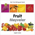 My First Bilingual Book-Fruit (English-Turkish)