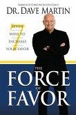 The Force of Favor: 7 Ways to Increase Your Favor