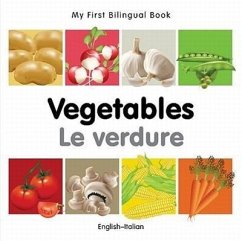 My First Bilingual Book-Vegetables (English-Italian) - Milet Publishing