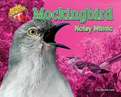 Mockingbird: Noisy Mimic - Lunis, Natalie