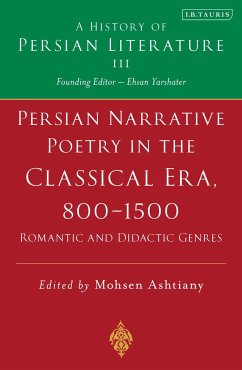 Persian Narrative Poetry in the Classical Era, 800-1500: Romantic and Didactic Genres
